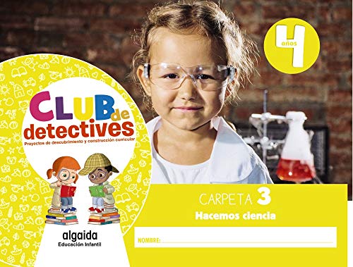 9788491891703: Club de detectives 4 aos. Carpeta 3. Hacemos ciencia - 9788491891703