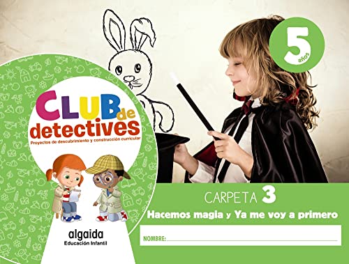 Beispielbild fr CLUB DE DETECTIVES 5 AOS. CARPETA 3. HACEMOS MAGIA Y YA ME VOY A PRIMERO zum Verkauf von Librerias Prometeo y Proteo