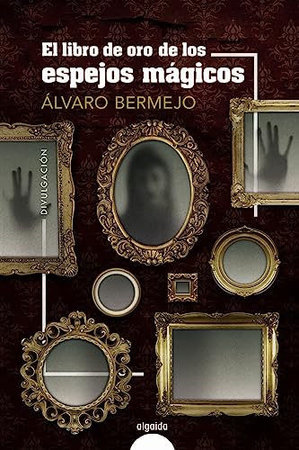 9788491898559: El libro de oro de los espejos mgicos (ALGAIDA LITERARIA - NMEROS 1)