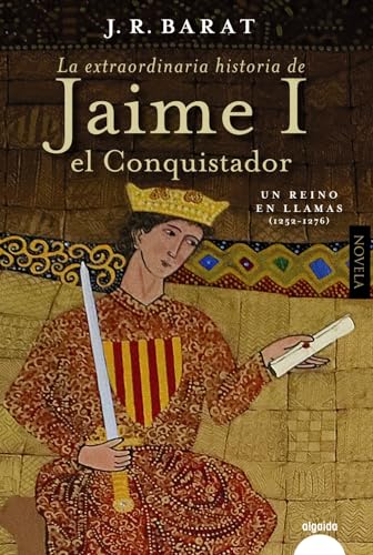 Stock image for La extraordinaria historia del rey Jaime I el Conquistador: Segunda parte for sale by ThriftBooks-Atlanta