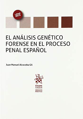 Imagen de archivo de El análisis genético forense en el proceso penal español (Abogacía práctica, Band 93) a la venta por medimops