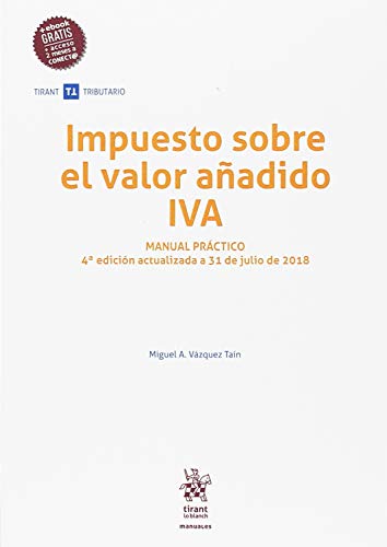 Imagen de archivo de Impuesto Sobre el Valor Aadido IVA Manual Prctico 4 Edicin 2018 a la venta por Buchpark