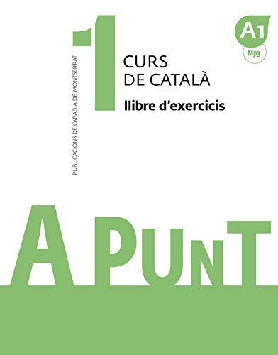 Stock image for A PUNT. CURS DE CATAL. LLIBRE D EXERCICIS, 1 for sale by Librerias Prometeo y Proteo