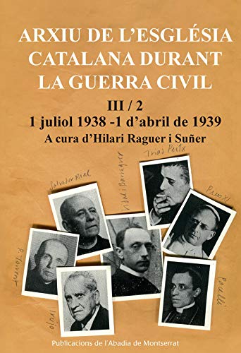 Imagen de archivo de Arxiu de L'esglsia Catalana Durant la Guerra Civil - Volumen Iii-2 a la venta por Hamelyn