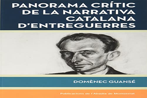 Imagen de archivo de Panorama crtic de la narrativa catalana d'entreguerres (Biblioteca Serra d'Or, Band 525) a la venta por medimops
