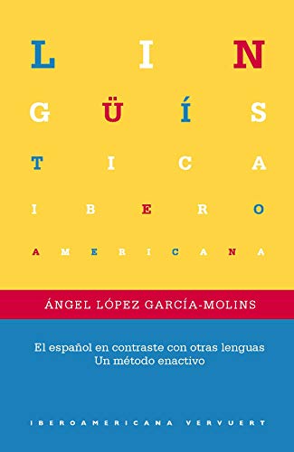 Beispielbild fr El espa?ol en contraste con otras lenguas: un m?todo enactivo (Lingstica Iberoamericana 74) zum Verkauf von Reuseabook