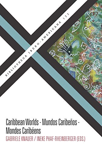 Stock image for CARIBBEAN WORLDS. MUNDOS CARIBEOS. MONDES CARIBENS for sale by KALAMO LIBROS, S.L.