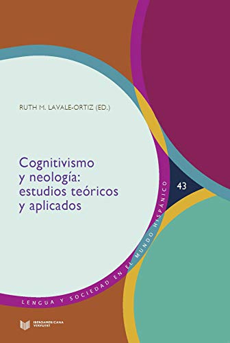 9788491921295: Cognitivismo y Neologa: Estudios tericos y aplicados: 43 (Lengua y Sociedad en el Mundo Hispnico)