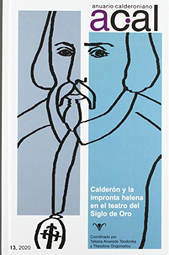 Stock image for Anuario calderoniano 13 (2020) : Caldern y la impronta helena en el teatro del Siglo de Oro for sale by AG Library