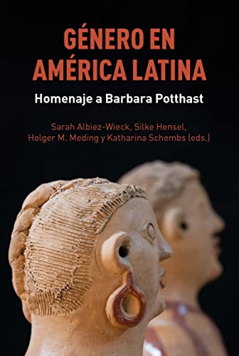 9788491922193: Gnero en Amrica Latina: homenaje a Barbara Potthast