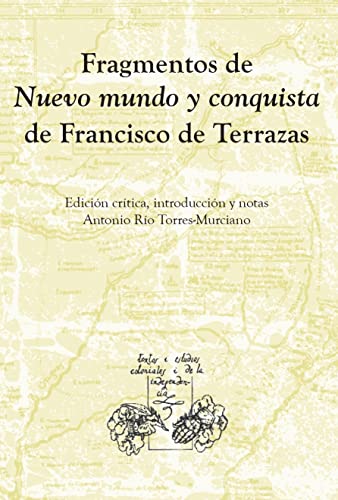 9788491922452: Fragmentos de Nuevo Mundo y conquista: 24 (Textos y Estudios Coloniales y de la Independencia)