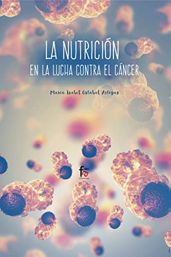Imagen de archivo de LA NUTRICIN EN LA LUCHA CONTRA EL CNCER a la venta por KALAMO LIBROS, S.L.