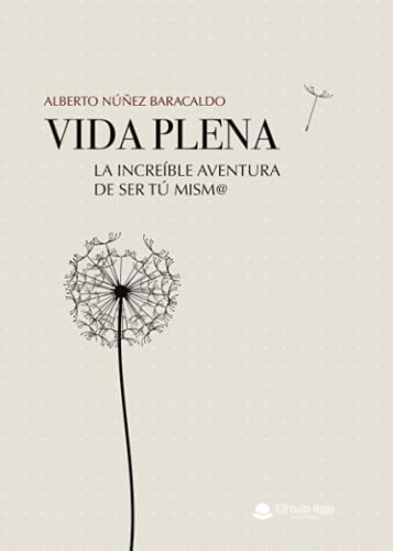 Imagen de archivo de VIDA PLENA. LA INCREBLE AVENTURA DE SER T MISM@ a la venta por Siglo Actual libros