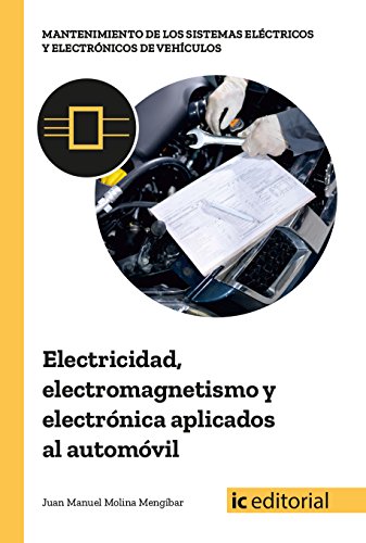 Imagen de archivo de ELECTRICIDAD, ELECTROMAGNETISMO Y ELECTRONICA APLICADOS AL AUTOMOVIL a la venta por KALAMO LIBROS, S.L.