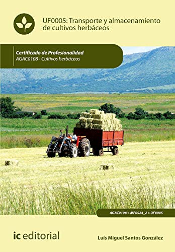 9788491981695: Transporte y almacenamiento de cultivos herbceos. AGAC0108 - Cultivos herbceos (SIN COLECCION)