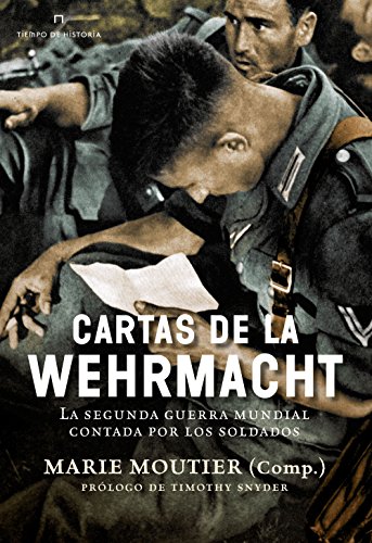 Stock image for CARTAS DE LA WEHRMACHT: La segunda guerra mundial contada por los soldados for sale by KALAMO LIBROS, S.L.