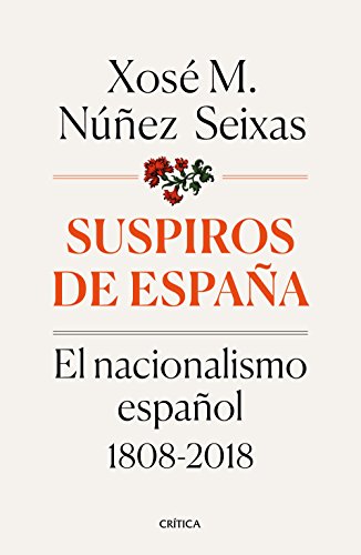 Beispielbild fr Suspiros de España: El nacionalismo español 1808-2018 zum Verkauf von Books From California