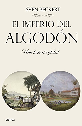 Beispielbild fr El imperio del algodn: Una historia global zum Verkauf von medimops