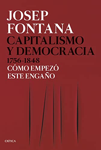 Beispielbild fr Capitalismo y democracia 1756-1848: Cmo empez este engao (Serie Mayor) zum Verkauf von medimops