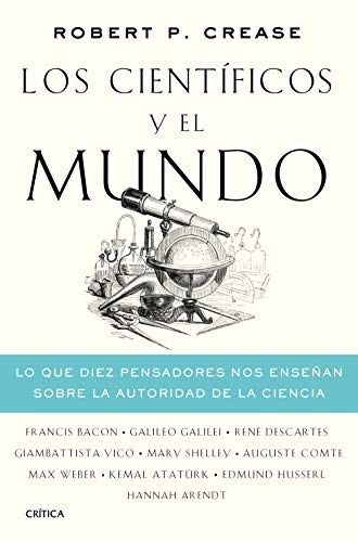 Beispielbild fr Los cientficos y el mundo: Lo que diez pensadores nos ensean sobre la autoridad de la ciencia (Drakontos) zum Verkauf von medimops