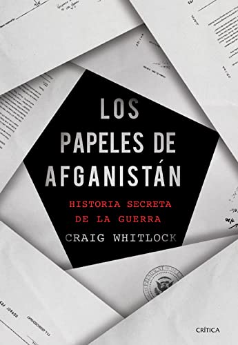 Imagen de archivo de Los papeles de Afganistn: Historia secreta de la guerra (Memoria Crtica) a la venta por medimops