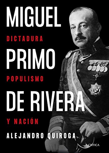 Imagen de archivo de MIGUEL PRIMO DE RIVERA: Dictadura, populismo y nacin a la venta por KALAMO LIBROS, S.L.