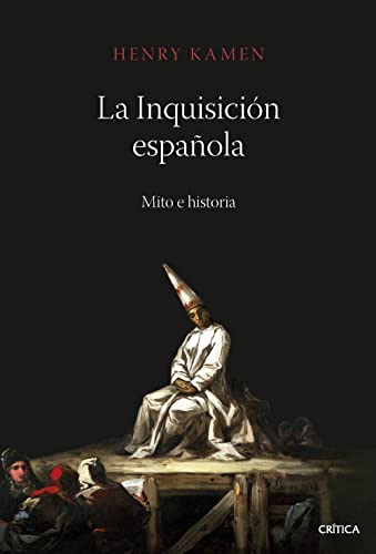 Stock image for La Inquisicin espaola: Mito e historia (Serie Mayor) for sale by medimops