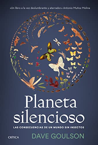 Imagen de archivo de Planeta silencioso: Las consecuencias de un mundo sin insectos (Drakontos) a la venta por AwesomeBooks