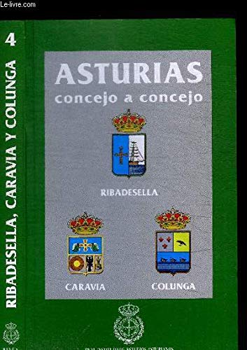 Imagen de archivo de Asturias Concejo a Concejo: Ribadesella, Caravia, Colunga a la venta por Libros Angulo