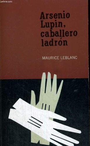 9788492005550: ARSENIO LUPIN, CABALLERO LADRÓN