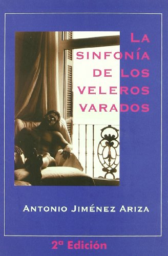 9788492008575: Sinfonia De Los Veleros Varados,L (SALIR DEL ARMARIO)