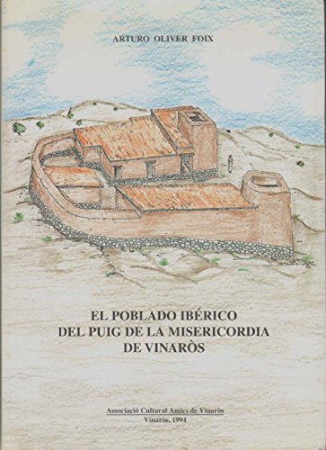 Imagen de archivo de EL POBLADO IBERICO DEL PUIG DE LA MISERICORDIA DE VINAROS a la venta por Prtico [Portico]