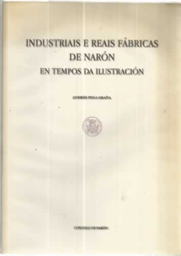 Beispielbild fr Industriais E Reais Fbricas De Narn En Tempos Da Ilustracin zum Verkauf von Comprococo