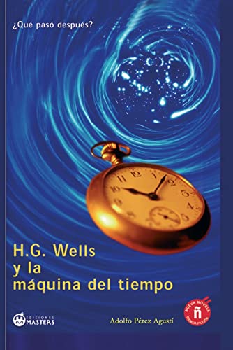 Imagen de archivo de H. G. Wells y la mquina del tiempo Prez Agust, Adolfo a la venta por Iridium_Books