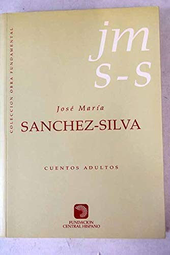 Cuentos adultos (ColeccioÌn Obra fundamental) (Spanish Edition) (9788492072248) by SaÌnchez-Silva, JoseÌ MariÌa