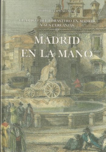 Imagen de archivo de MADRID EN LA MANO  EL AMIGO DEL FORASTERO EN MADRID Y SUS CERCANIAS a la venta por Librera Gonzalez Sabio