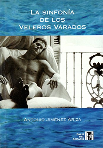 Imagen de archivo de La sinfonia de los veleros varados (Salir del Armario) (Spanish Edition) a la venta por A Book Preserve
