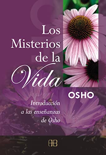 Beispielbild fr Los misterios de la vida: Introducci?n a las ense?anzas de Osho (Spanish Edition) zum Verkauf von SecondSale