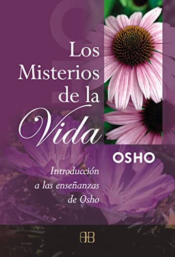 Stock image for Los misterios de la vida: Introducci?n a las ense?anzas de Osho (Spanish Edition) for sale by SecondSale