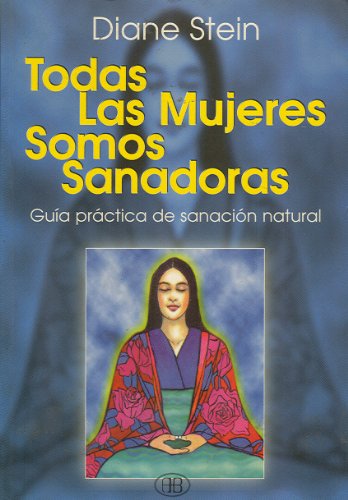 9788492092192: Todas Las Mujeres Somos Sanadoras