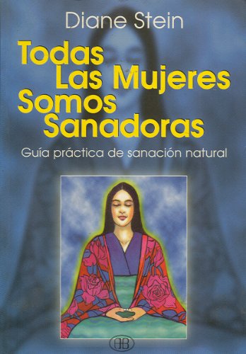 9788492092192: Todas las mujeres somos sanadoras (Spanish Edition)