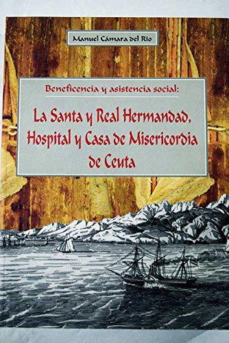 Imagen de archivo de La Santa y Real Hermandad, Hospital y Casa de Misericordia de Ceuta a la venta por LibroUsado | TikBooks