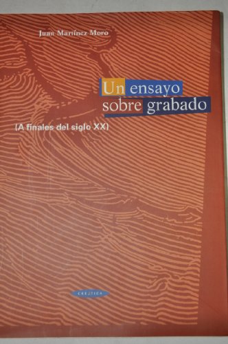 Imagen de archivo de Ensayo sobre Grabado, un (A Finales del Siglo XX) a la venta por OM Books