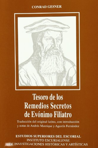 9788492107469: Tesoro de los remedios secretos de Evnimo Filiatro: libro fsico, mdico y, en parte, tambin qumico