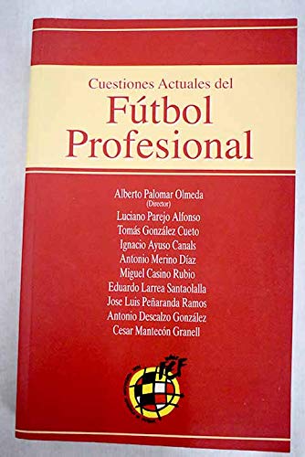 Cuestiones actuales del fÃºtbol profesional (9788492109760) by Palomar Olmeda, Alberto