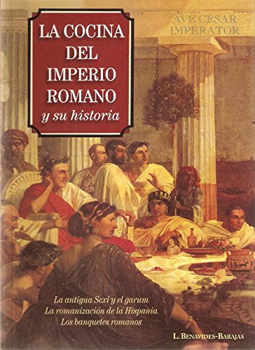 Imagen de archivo de COCINA DEL IMPERIO ROMANO Y SU HISTORIA, LA a la venta por Iridium_Books