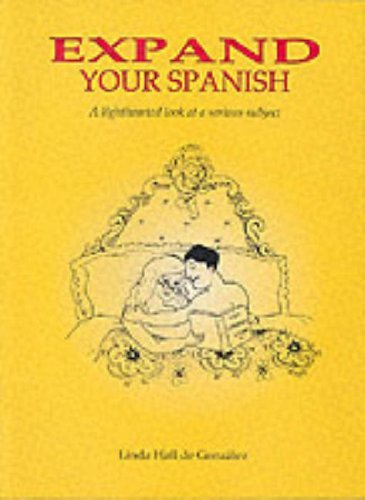 Stock image for Expand Your Spanish: A Lighthearted Look at a Serious Subject for sale by WorldofBooks