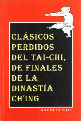 Stock image for Clsicos Perdidos del Tai-chi, de Finales de la Dinasta Chi for sale by Iridium_Books