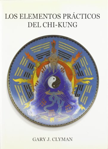 Beispielbild fr ELEMENTOS PRACTICOS DEL CHI-KUNG. zum Verkauf von KALAMO LIBROS, S.L.