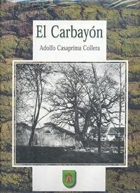 Imagen de archivo de El Carbayn (Primera edicin) a la venta por Libros Angulo